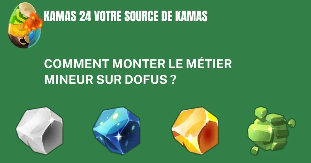 Monter Metier Mineur Sur dofus 2024