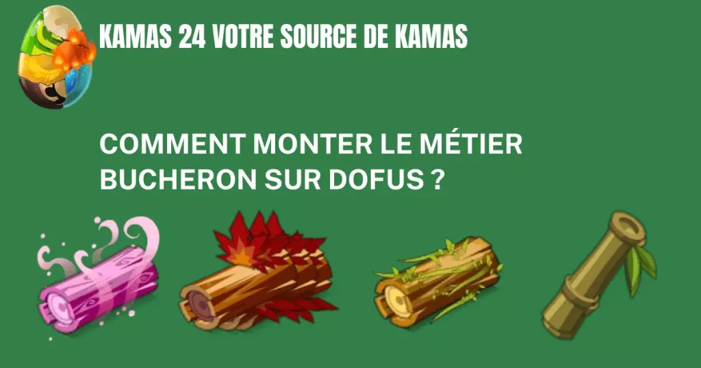 Monter Metier Bucheron Sur dofus 2024